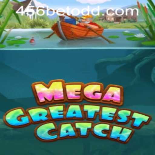 Discovering the Thrill of MegaGreatestCatch